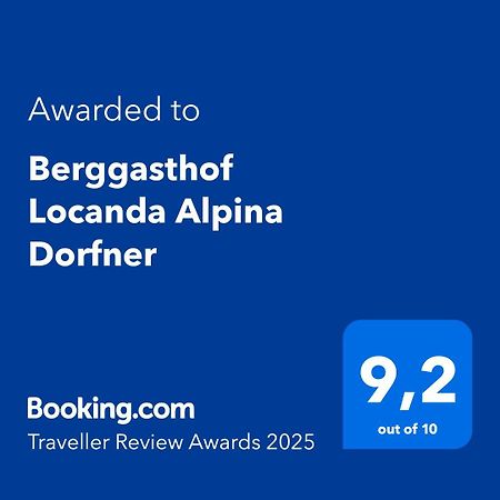 Berggasthof Locanda Alpina Dorfner Montagna Exteriör bild