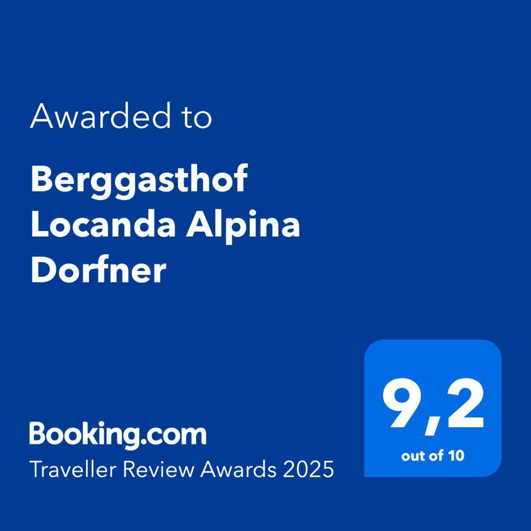 Berggasthof Locanda Alpina Dorfner Montagna Exteriör bild